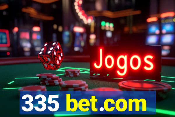 335 bet.com